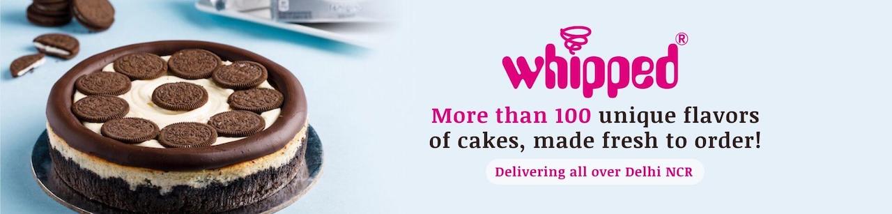 Fresh Cakes & Flowers Online Delivery in Delhi NCR
– Whipped