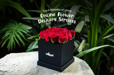 Top 5 Benefits of Using Online Flower Delivery Services